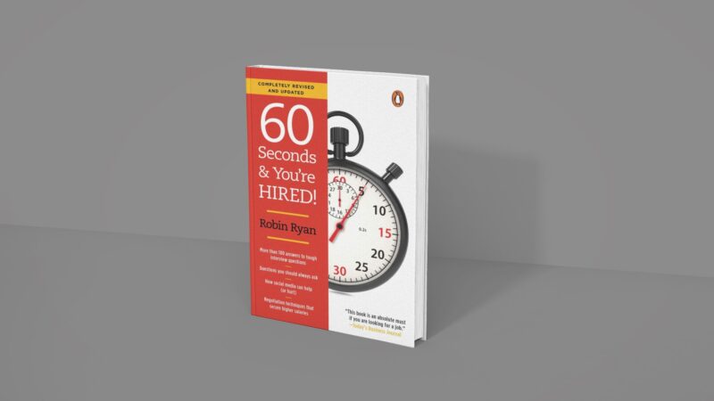 60 Seconds & You’re Hired! - Robin Ryan