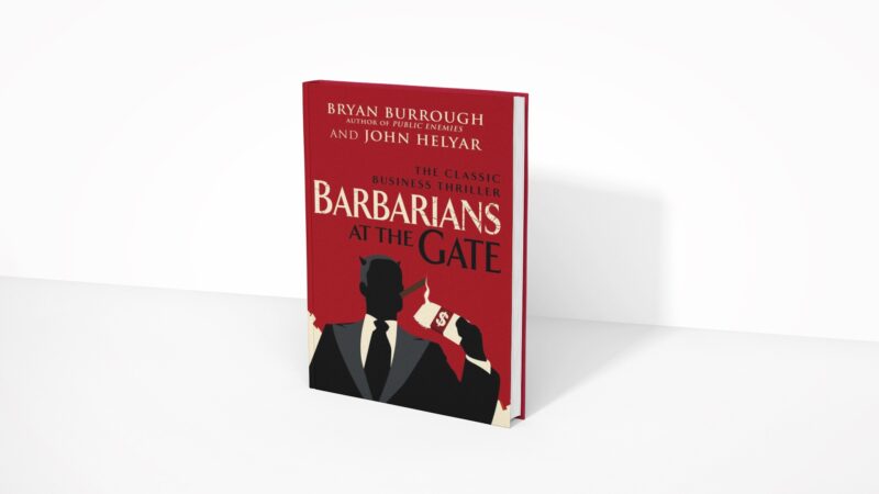 Barbarians at the Gate - Bryan Burrough