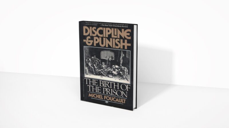 Discipline & Punish - Michel Foucault