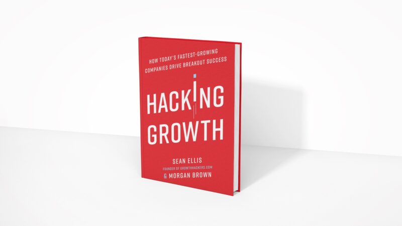 Hacking Growth - Sean Ellis & Morgan Brown
