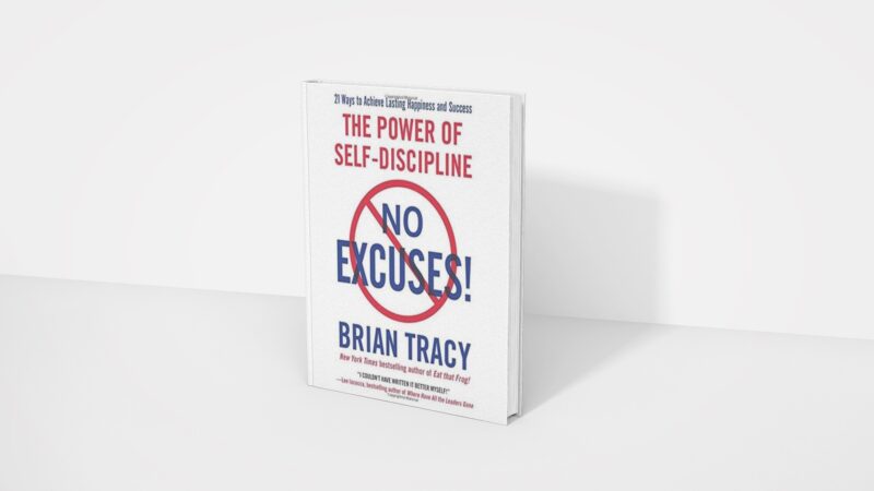 No Excuses! - Brian Tracy