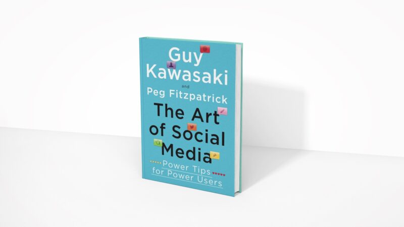 The Art of Social Media - Guy Kawasaki and Peg Fitzpatrick