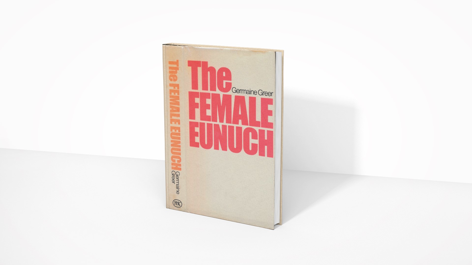 The Female Eunuch - Germaine Greer