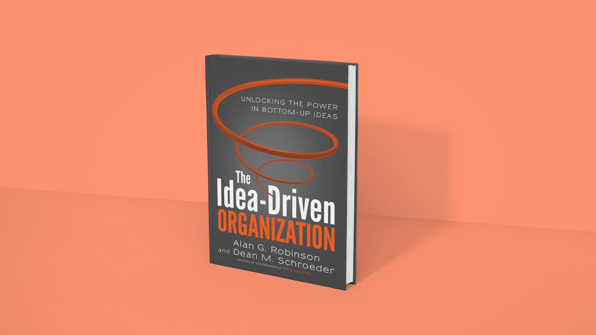 The Idea-Driven Organization - Alan G. Robinson and Dean M. Schroeder