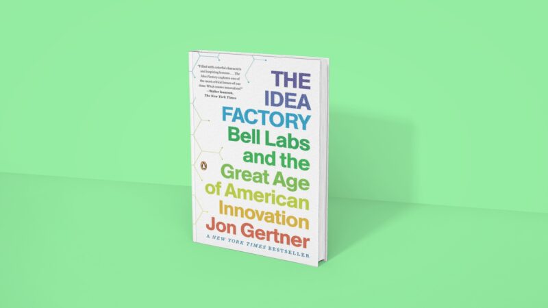 The Idea Factory - Jon Gertner