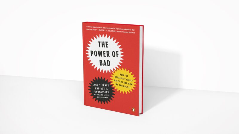 The Power of Bad - John Tierney and Roy Baumeister