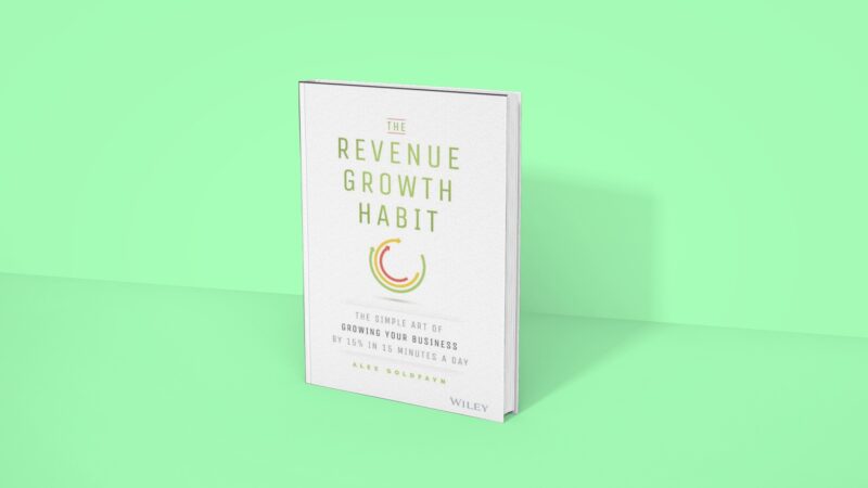 The Revenue Growth Habit - Alex Goldfayn