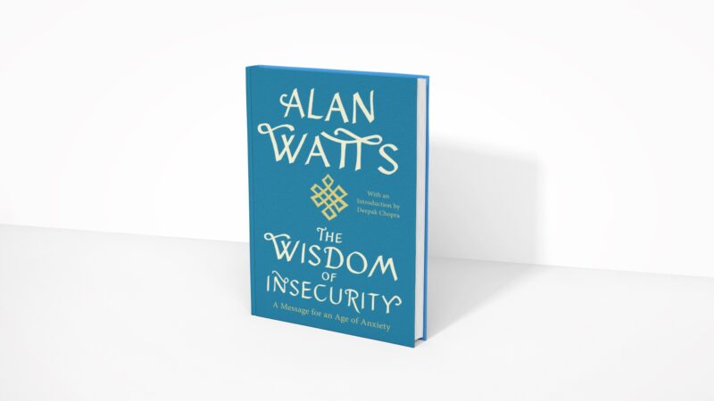 The Wisdom of Insecurity - Alan Watts