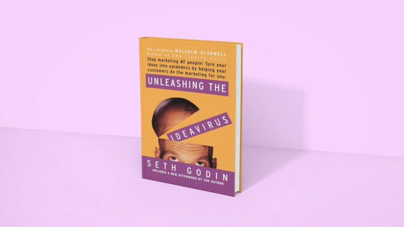Unleashing the Ideavirus - Seth Godin
