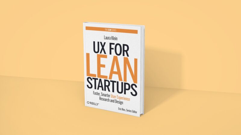 UX for Lean Startups - Laura Klein