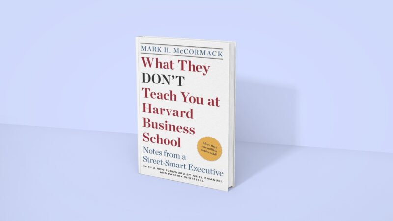 Cosa non ti insegnano alla Harvard Business School - Mark H. McCormack