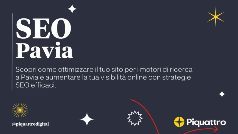 Il testo su sfondo scuro recita: "SEO Pavia. Scopri come ottimizzare il tuo sito per i motori di ricerca a Pavia e aumentare la tua visibilità online con strategie SEO efficaci." I loghi sono inclusi.