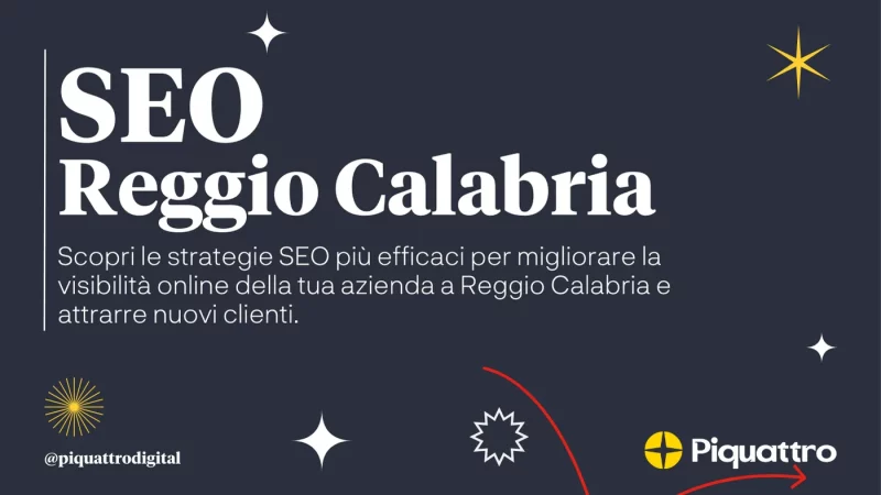 SEO Reggio Calabria: Scopri le strategie SEO più efficaci per migliorare la visibilità online della tua azienda a Reggio Calabria e attrarre nuovi clienti. Branding Piquattro incluso.