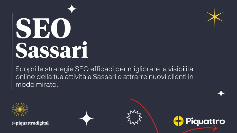 Grafica promozionale a tema scuro per "SEO Sassari" di "Piquattro Digital" con testo che evidenzia strategie SEO efficaci per migliorare la visibilità online e attrarre clienti mirati a Sassari.