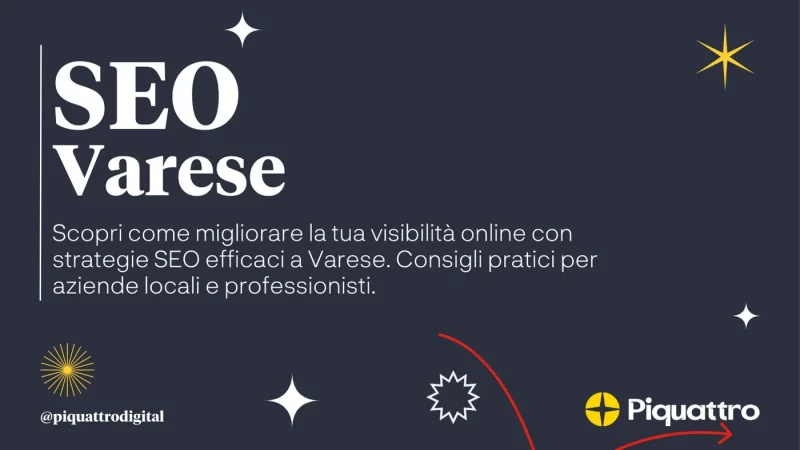 SEO Varese: Scopri come migliorare la tua visibilità online con strategie SEO efficaci a Varese. Consigli pratici per aziende e professionisti locali. Piquattro Digital.