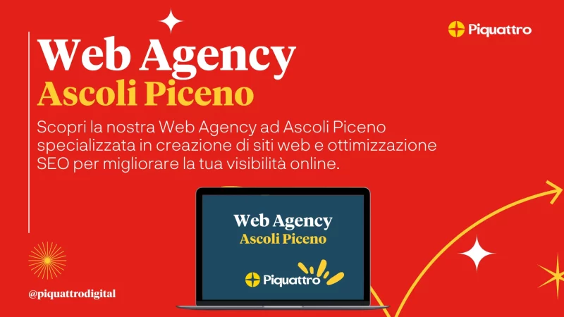 Un'immagine promozionale per "Web Agency Ascoli Piceno" di Piquattro, che mostra un computer portatile con il nome dell'agenzia e una breve descrizione in italiano dei loro servizi di creazione siti web e ottimizzazione SEO.