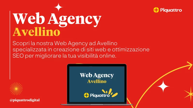 Grafica promozionale per "Web Agency Avellino" con computer portatile e testo che illustra la specializzazione in creazione siti web e ottimizzazione SEO di Piquattro.