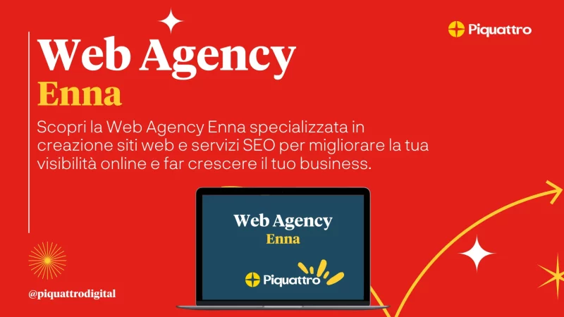 Un computer portatile su cui è visualizzata la scritta "Web Agency Enna" su sfondo rosso, con testo sui servizi web e SEO offerti da Piquattro per migliorare la visibilità online e la crescita aziendale.