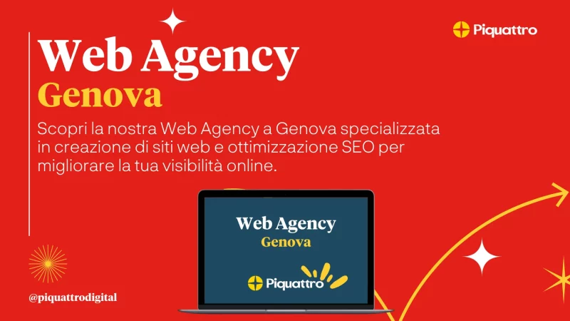 Manifesto promozionale rosso per i servizi di web agency Piquattro a Genova, che evidenzia l'ottimizzazione SEO e la creazione di siti web. Presenta un laptop con il testo "Web Agency Genova". Social handle @piquattro digital.