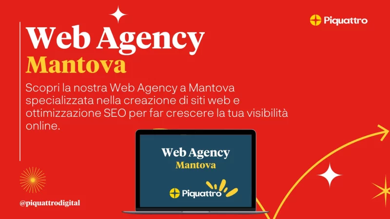 Banner pubblicitario rosso per "Web Agency Mantova" di Piquattro, che mostra un laptop con lo stesso testo sullo schermo. Il testo evidenzia l'esperienza nella creazione di siti web e nell'ottimizzazione SEO per migliorare la visibilità online.