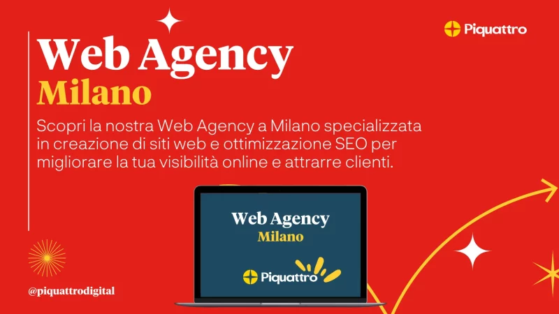 Pubblicità rossa per la web agency Piquattro di Milano, specializzata in servizi di creazione siti web e ottimizzazione SEO. Sulla destra è raffigurato un laptop con la scritta "Web Agency Milano".