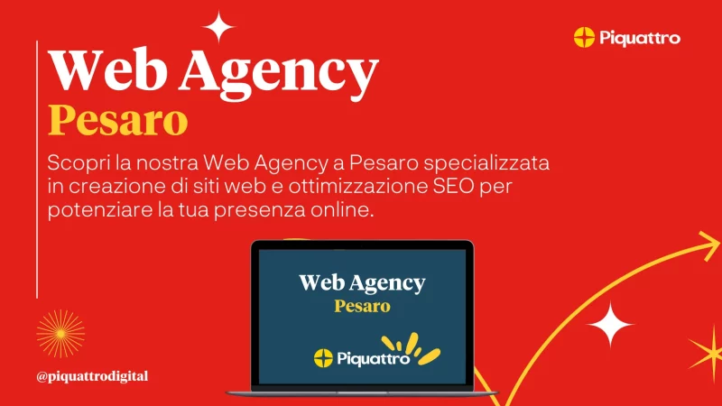 Sullo schermo di un computer portatile è visibile la scritta "Web Agency Pesaro" su sfondo rosso e sono presenti informazioni sui servizi SEO e di creazione siti web forniti da Piquattro.