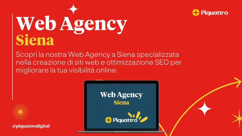 Immagine raffigurante una grafica promozionale per un'agenzia web di Siena. Evidenzia servizi di creazione di siti web e ottimizzazione SEO. Il branding ha il nome "Piquattro" e un'illustrazione di un laptop.