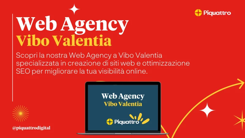 Un grafico rosso raffigurante un computer portatile che mostra "Web Agency Vibo Valentia" con testo di accompagnamento che promuove la creazione di siti web e i servizi SEO di Piquattro a Vibo Valentia. Logo Piquattro presente.